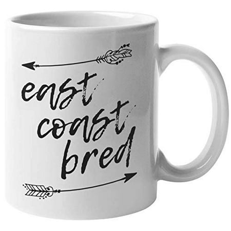 

East Coast Bred. Proud Prim And Proper Culture Coffee & Tea Gift Mug For University Students Yankees East Coasters New Yorker Men Women Boys Girls Collectors & Young Professionals (11oz)