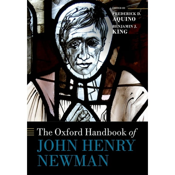 Oxford Handbooks The Oxford Handbook of John Henry Newman, (Hardcover)