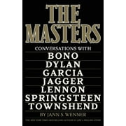 The Masters : Conversations with Dylan, Lennon, Jagger, Townshend, Garcia, Bono, and Springsteen (Hardcover)