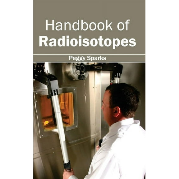 Handbook of Radioisotopes, (Hardcover)