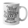 thumbnail image 1 of Play It Once. Love It Forever. Sports Themed Coffee & Tea Gift Mug And Stuff For Volley Ball Game Lover, Beach Volleyball Coach, Captain, Team Players, Fans, Sporty Girls, Boys, Men & Women (11oz), 1 of 4