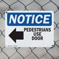 thumbnail image 5 of (2 Pack) Pedestrians Use Door OSHA Notice Sign 14 Inch X 10 Inch Indoor / Outdoor Rust-Free Aluminum Metal Signs for Workplace, Workshop, and Construction Site, Made in the USA, 5 of 8