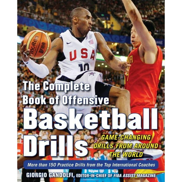 The Complete Book of Offensive Basketball Drills: Game-Changing Drills ...