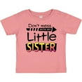 thumbnail image 3 of Inktastic Don't Mess with My Little Sister Boys or Girls Baby T-Shirt, 3 of 5