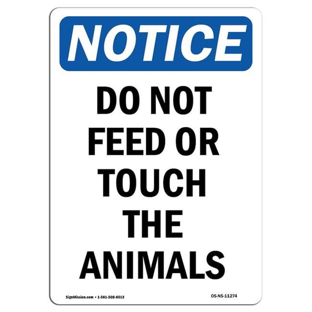 SignMission OS-NS-A-1824-V-11274 18 x 24 in. OSHA Notice Sign - Do Not Feed or Touch the Animals
