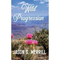 Wild Progression, (Hardcover)