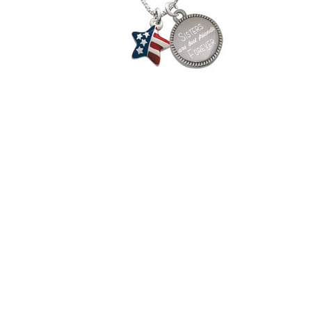 Silvertone Mini USA Patriotic Star Sisters Are Best Friends Forever Engraved