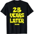 thumbnail image 1 of 25 Años Después Camiseta de Cumpleaños Divertida para Mujer - Talla Extra Grande Negra, 1 of 7