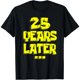 thumbnail image 1 of 25 Años Después Camiseta de Cumpleaños Divertida para Mujer - Talla Extra Grande Negra, 1 of 7