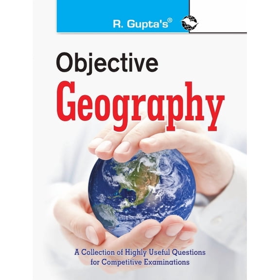 Objective Geography: Collection of Highly useful Questions for Competitive Exams, (Paperback)