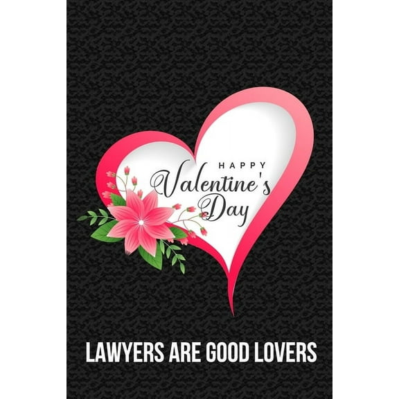 Lawyers are good lovers: A handy password keeper valentine gift for professional lawyers, lovers friends families girlfriends boyfriends and besties - Helps to organize your passwords so you can easil