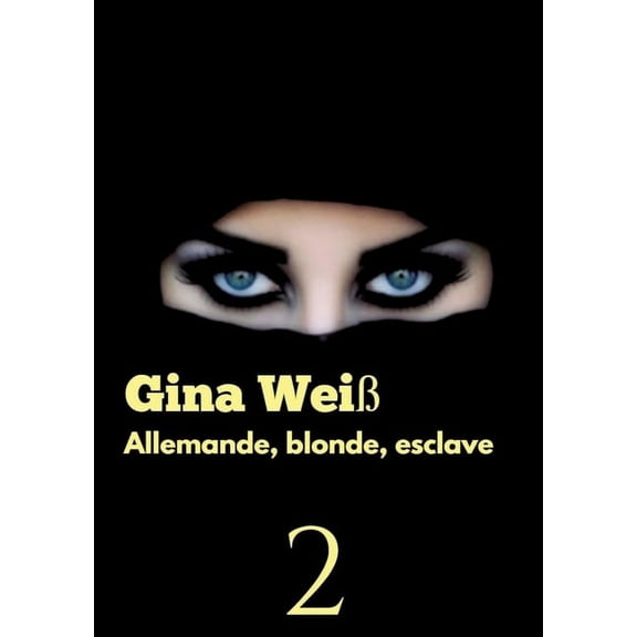 Allemande, blonde, esclave 2 (Paperback)