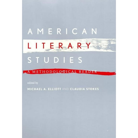 American Literary Studies: A Methodological Reader, (Paperback)