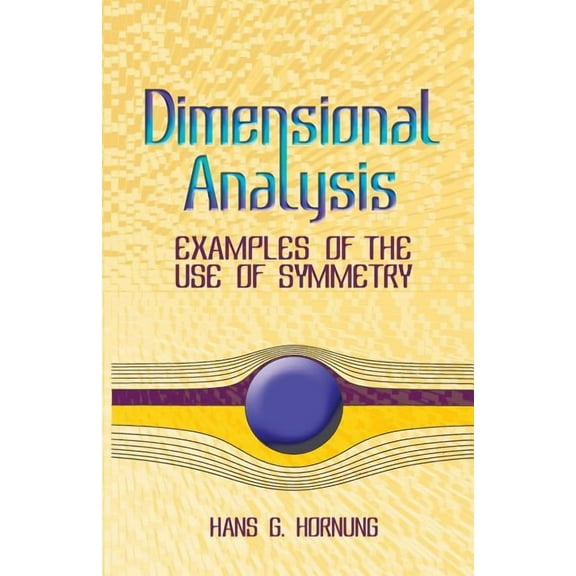 Dover Books on Physics Dimensional Analysis: Examples of the Use of Symmetry, (Paperback)