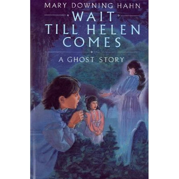 Pre-Owned Wait Till Helen Comes: A Ghost Story (Hardcover) by Mary Downing Hahn
