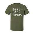 thumbnail image 2 of Wild Bobby,Best. Dad. Ever. Cool Idea, Father's Day, Men Graphic Tees, Military Green, 4XL, 2 of 3