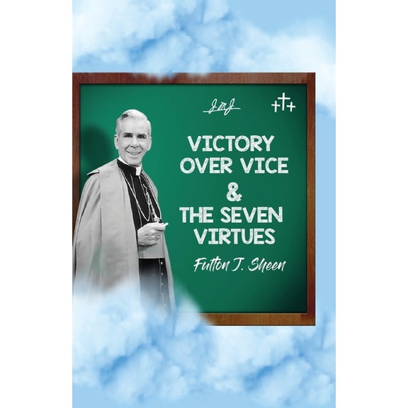 Victory Over Vice & The Seven Virtues, (Paperback)