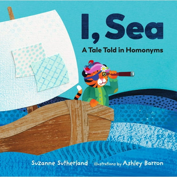 I, Sea: A Tale Told in Homonyms, (Hardcover)