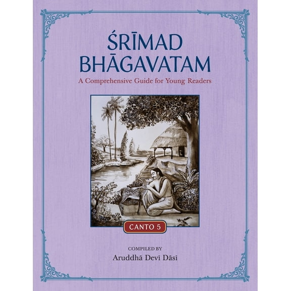 Srimad Bhagavatam: A Comprehensive Guide for Young Readers: Canto 5, (Paperback)