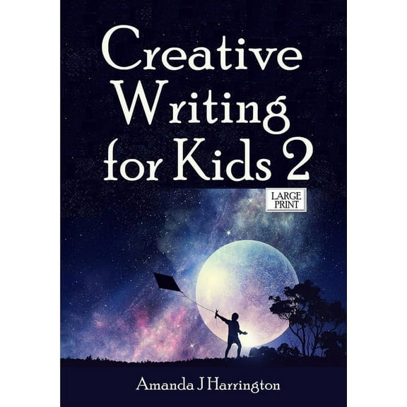 Creative Writing for Kids 2 Large Print, (Paperback)