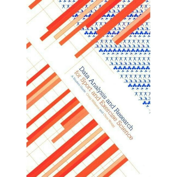 Data Analysis and Research for Sport and Exercise Science: A Student Guide, (Paperback)