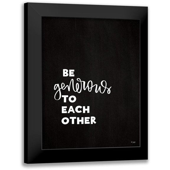 Jaxn Blvd. 12x14 Black Modern Framed Museum Art Print Titled - Be Generous