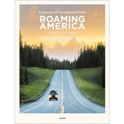 RENEE HAHNEL; MATTHEW HAHNEL Roaming America: Exploring All the National Parks (Hardcover)