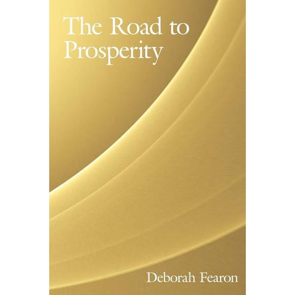 The Road to Prosperity, (Paperback)