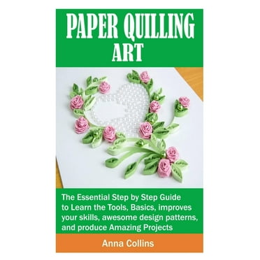 Easy Paper Quilling Patterns : Step by Step Tutorials for Beginners ...