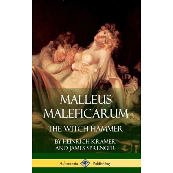 Malleus Maleficarum: The Witch Hammer (Hardcover)