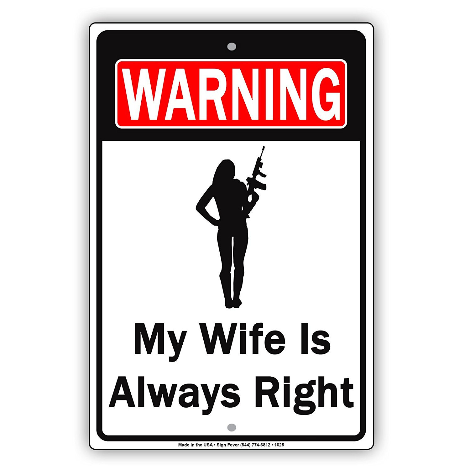 WARNING My Wife Is Always Right Girl Power Gag Jokes Funny Warning Notice Aluminum Note Metal