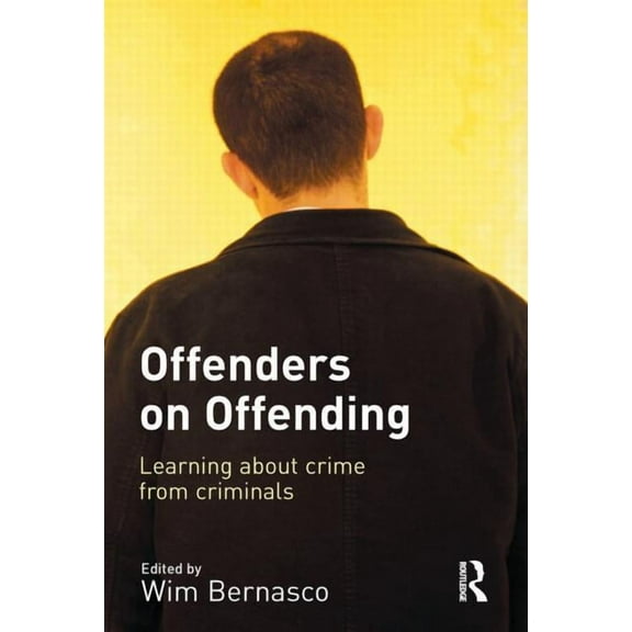Offenders on Offending: Learning about Crime from Criminals, (Hardcover)