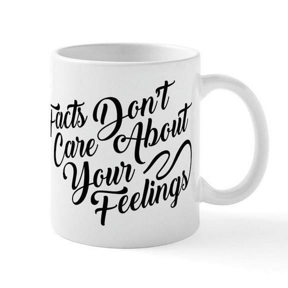 CafePress - Facts Dont Care Mug - 11 oz Ceramic Mug - Novelty Coffee Tea Cup
