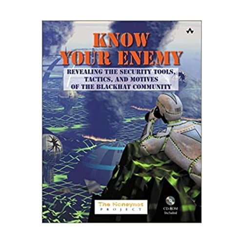 Pre-Owned Know Your Enemy: Revealing the Security Tools, Tactics, and Motives of the Blackhat Community Paperback