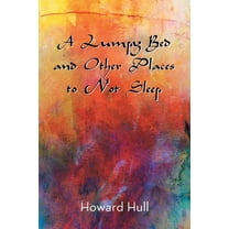 Lumpy Bed and Other Places to Not Sleep