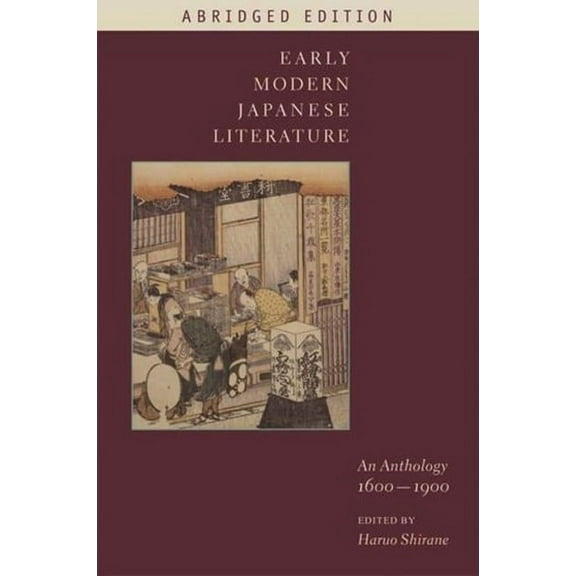 Translations from the Asian Classics (Pa Early Modern Japanese Literature: An Anthology, 1600-1900 (Abridged Edition), (Paperback)