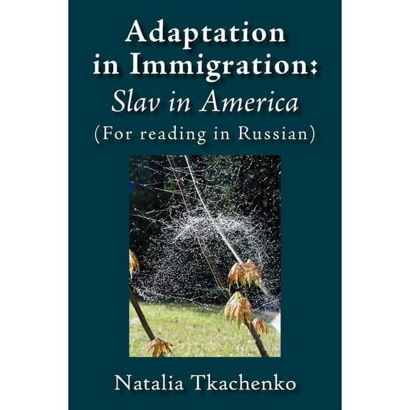Adaptation in Immigration: Slav in America: (For Reading in Russian) (Paperback)