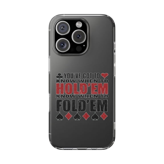 DistinctInk Clear Hybrid Case for Apple iPhone 16 Pro (6.3" Screen) - You've Got to Know When to Hold 'Em Fold 'Em - Raised Bezel Screen Guard
