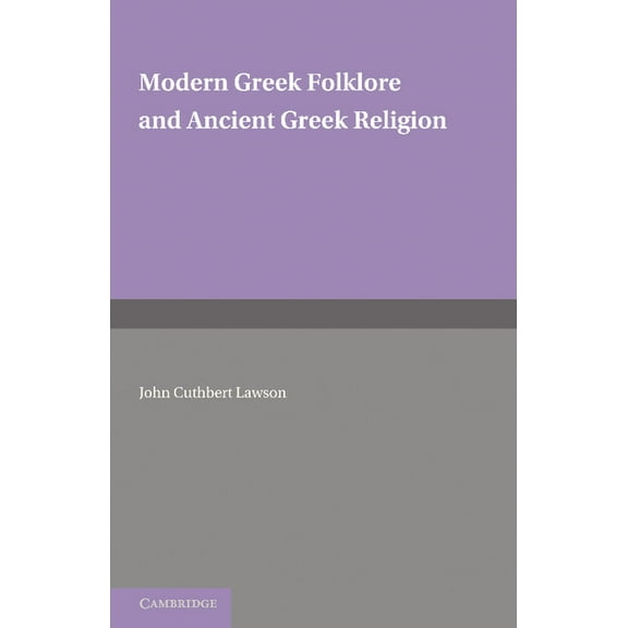 Modern Greek Folklore and Ancient Greek Religion, (Paperback)