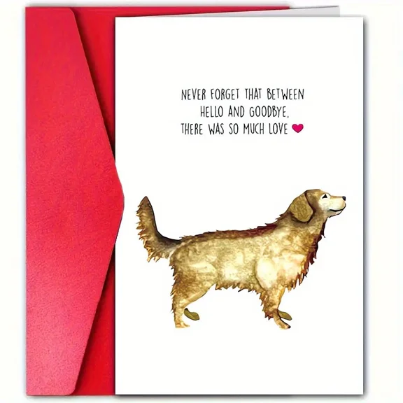 Sympathetic Dog Card – "Never Forget That Between Hello and Goodbye" Pet Loss Card – Beautiful Greeting with Envelope, Blank Inside – Comforting Sympathy Card for Dog Lovers