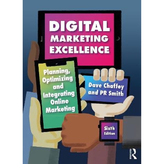 Pre-Owned Digital Marketing Excellence: Planning, Optimizing and Integrating Online Marketing (Paperback) 0367444755 9780367444754