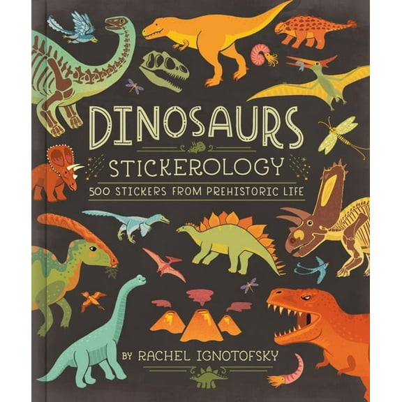 Dinosaurs Stickerology: 500 Stickers from Prehistoric Life; Stickers for Journals, Water Bottles, and Laptops; Stickers , (Paperback)