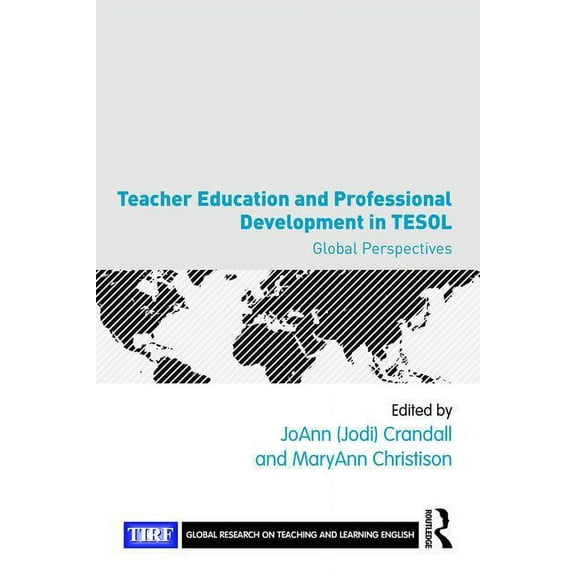 Global Research on Teaching and Learning Teacher Education and Professional Development in TESOL: Global Perspectives, (Paperback)