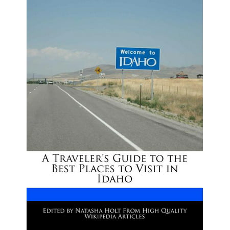 A Traveler's Guide to the Best Places to Visit in (Best Places To Camp In Idaho)