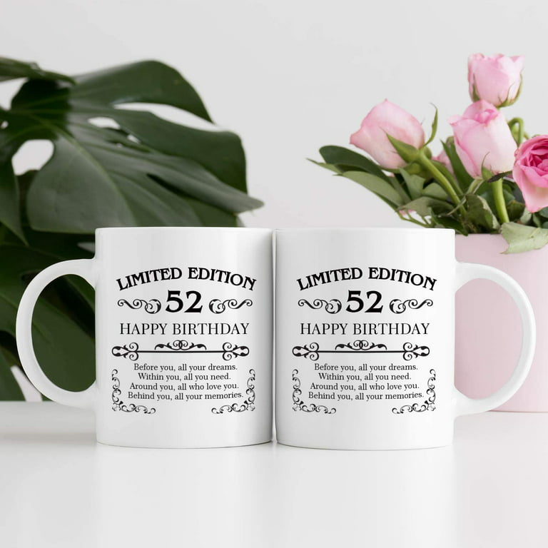 52nd Birthday Gifts for Women - Happy 52nd Birthday Mug for Women - 52nd Birthday Gifts for Wife Mom Friend Sister Aunt Coworker - 11oz Coffee Mug (