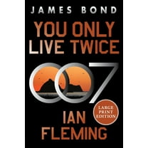 James Bond You Only Live Twice: A James Bond Novel, Book 12, (Paperback)