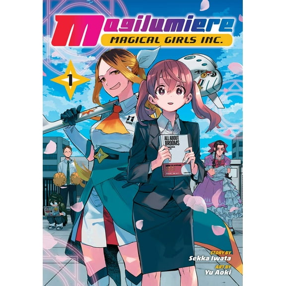 Magilumiere Magical Girls Inc.: Magilumiere Magical Girls Inc., Vol. 1 (Series #1) (Paperback)
