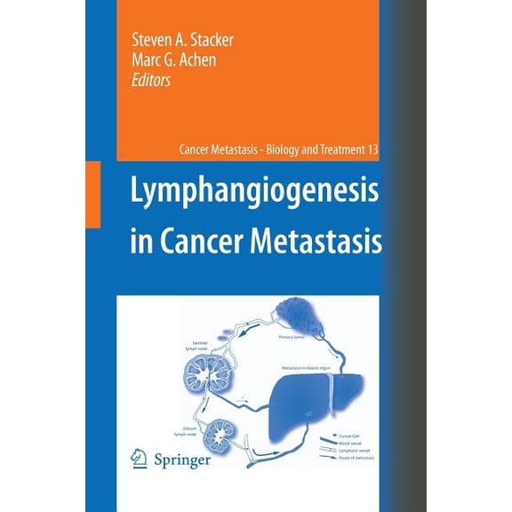 Cancer Metastasis - Biology and Treatmen Lymphangiogenesis in Cancer Metastasis, Book 13, (Paperback)