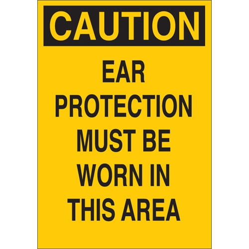 Sign "Ear Protection Must Be Worn in This Area" 14" H x 10" W