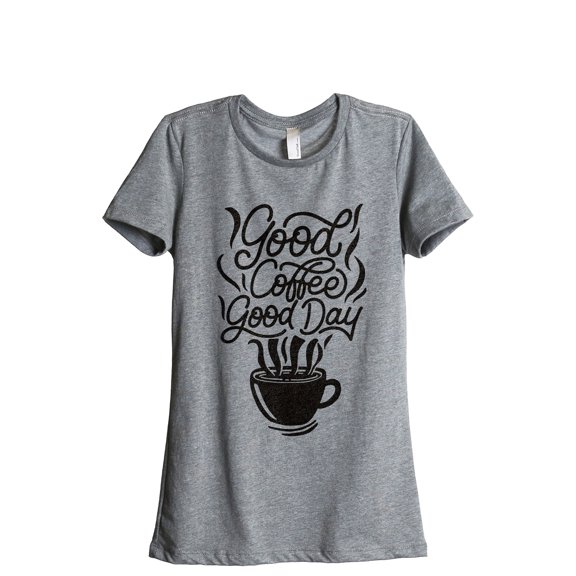 Good Coffee Good Day Women's Fashion Relaxed T-Shirt Tee Heather Grey X-Large